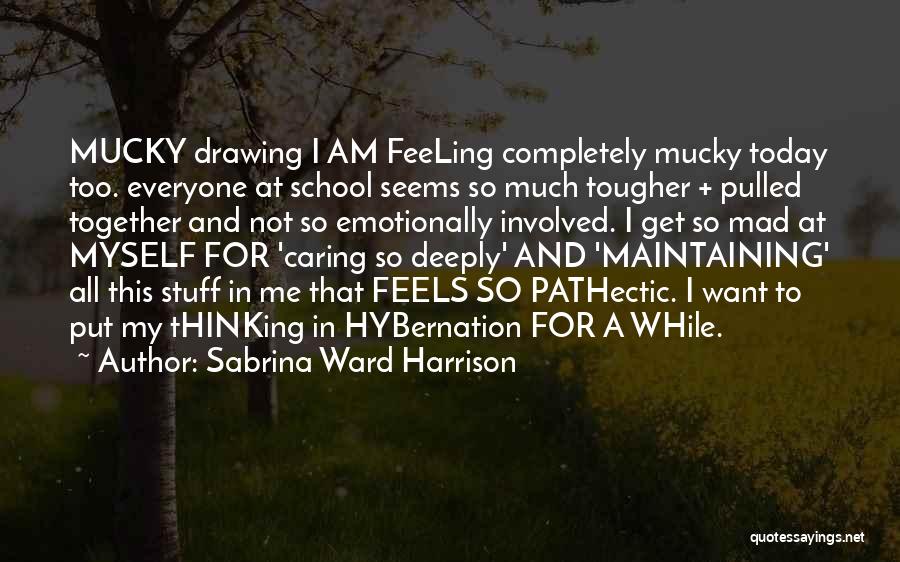 Sabrina Ward Harrison Quotes 1166903