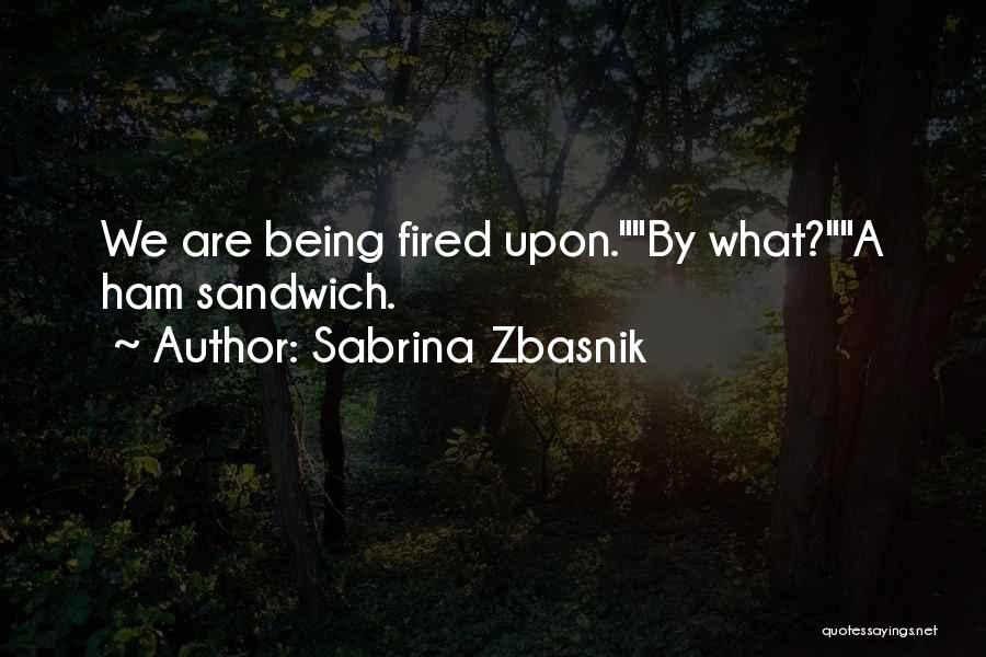 Sabrina Zbasnik Quotes 1851225