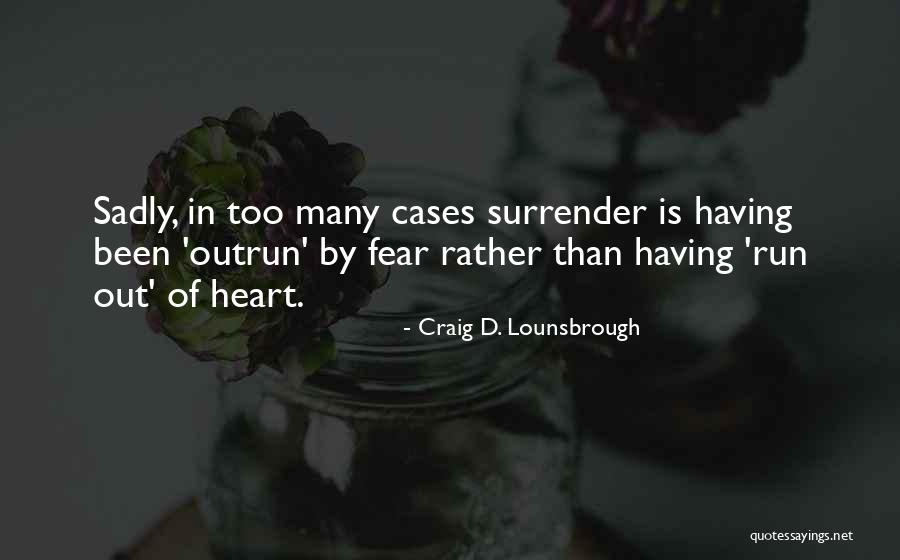 Sabrs Lewes Quotes By Craig D. Lounsbrough Sabrs Lewes Quotes By Craig D. Lounsbrough