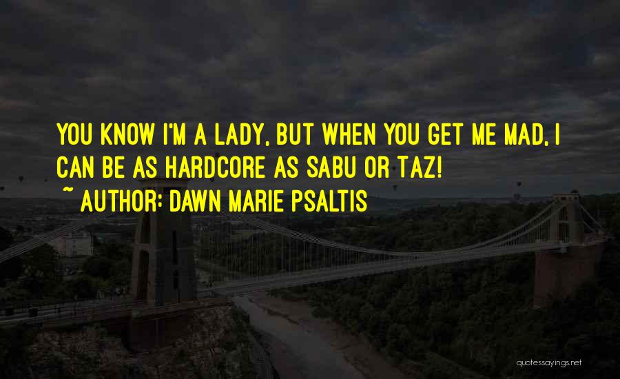 Sabu Quotes By Dawn Marie Psaltis