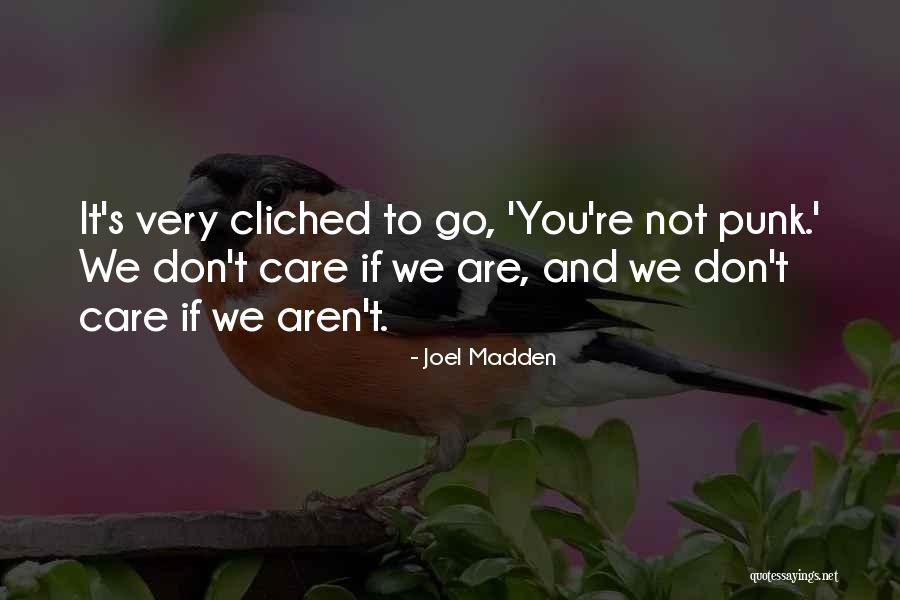 Sabuco Gilio Quotes By Joel Madden Sabuco Gilio Quotes By Joel Madden
