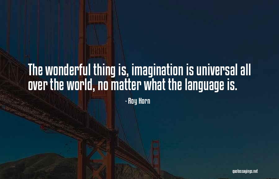 Sabuki Quotes By Roy Horn Sabuki Quotes By Roy Horn