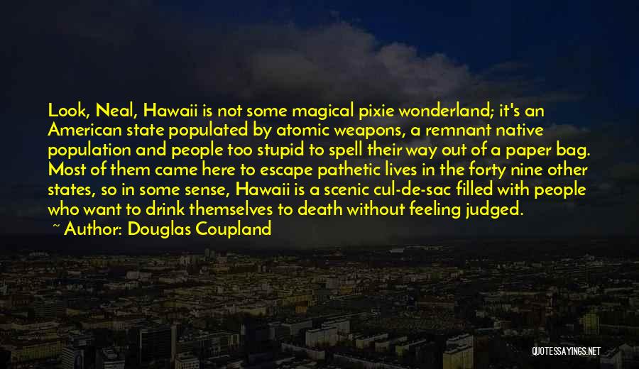 Sac State Quotes By Douglas Coupland