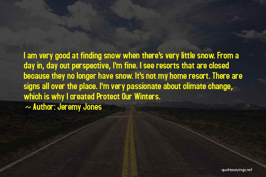 Sacake Quotes By Jeremy Jones Sacake Quotes By Jeremy Jones