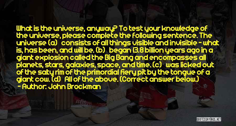 Sacake Quotes By John Brockman Sacake Quotes By John Brockman