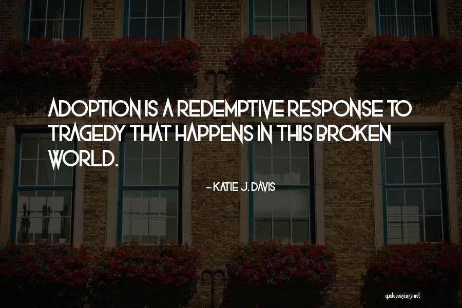 Sacamostros Quotes By Katie J. Davis Sacamostros Quotes By Katie J. Davis
