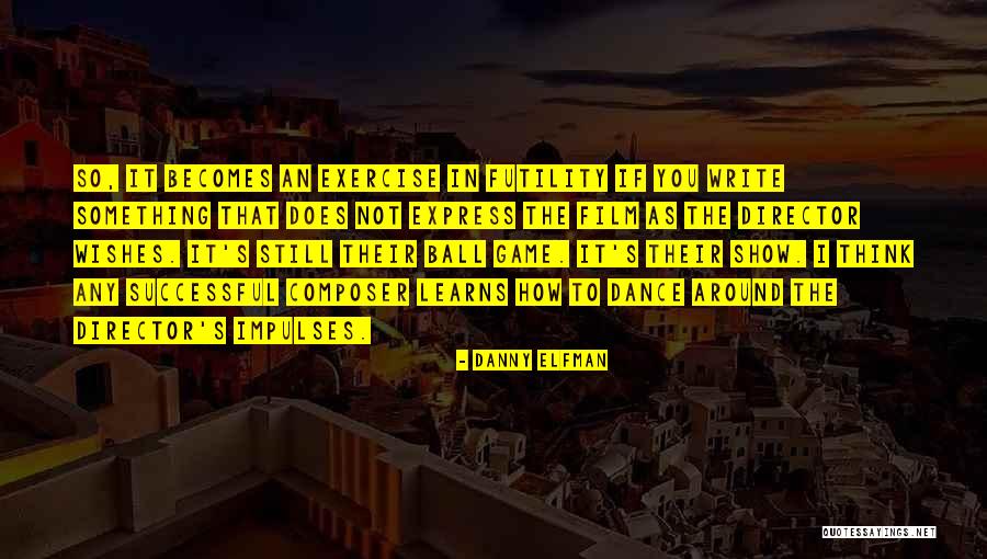 Sacastes Quotes By Danny Elfman