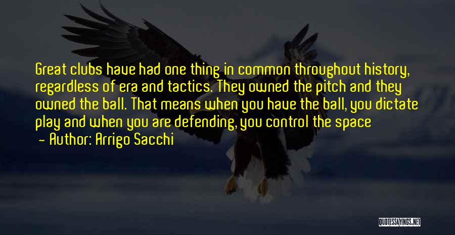 Sacchi Quotes By Arrigo Sacchi