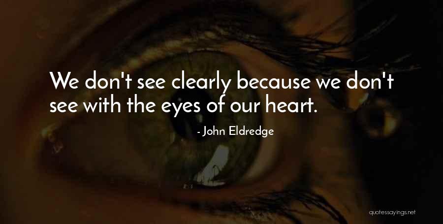 Sacchitella Pittsford Quotes By John Eldredge Sacchitella Pittsford Quotes By John Eldredge