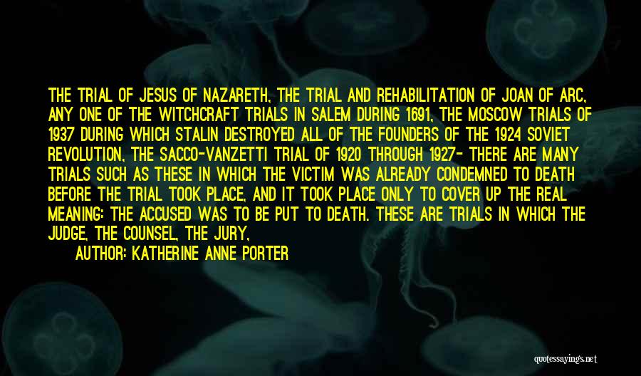 Sacco And Vanzetti Judge Quotes By Katherine Anne Porter