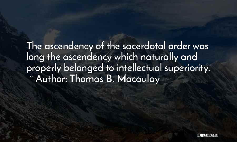 Sacerdotal Quotes By Thomas B. Macaulay