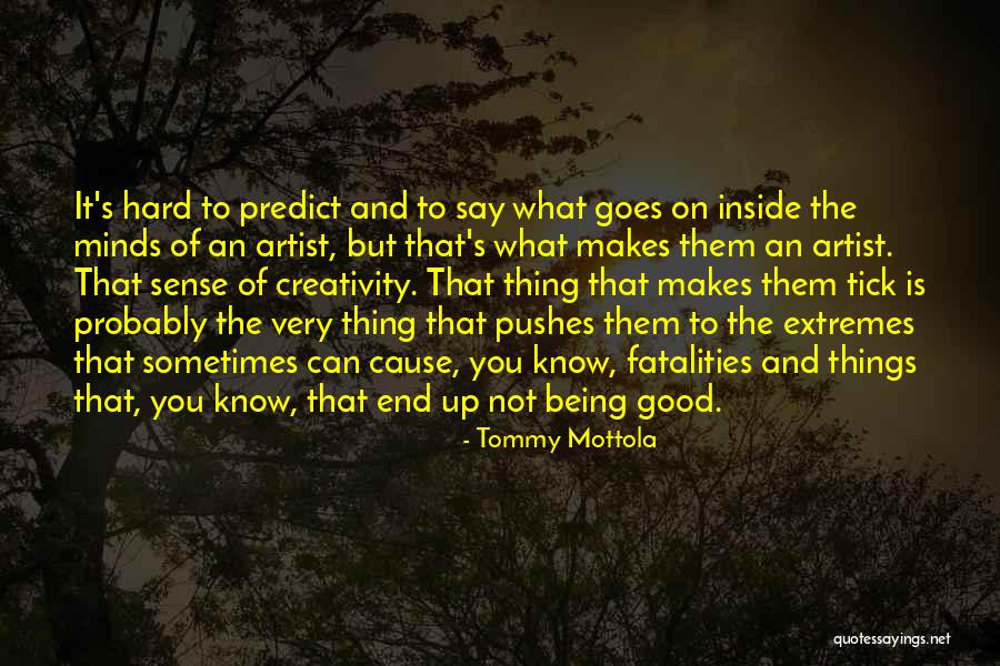 Sacerdote Maya Quotes By Tommy Mottola Sacerdote Maya Quotes By Tommy Mottola