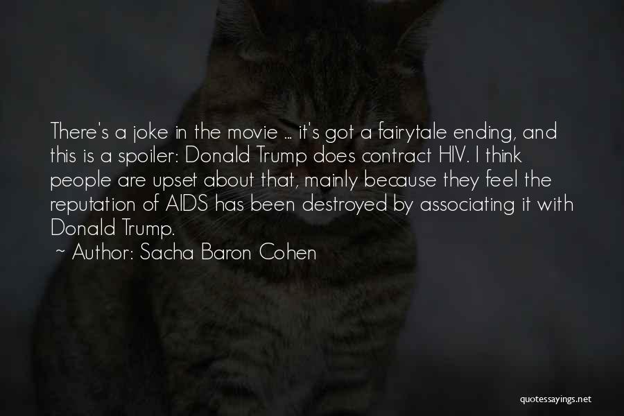 Sacha Baron Cohen Movie Quotes By Sacha Baron Cohen