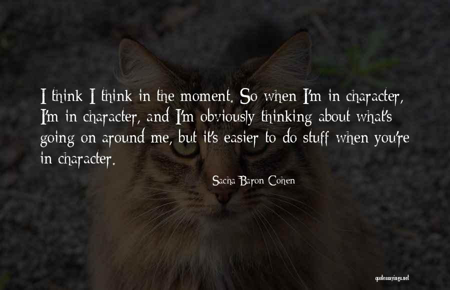 Sacha Baron Cohen Quotes 495969 Sacha Baron Cohen Quotes 495969