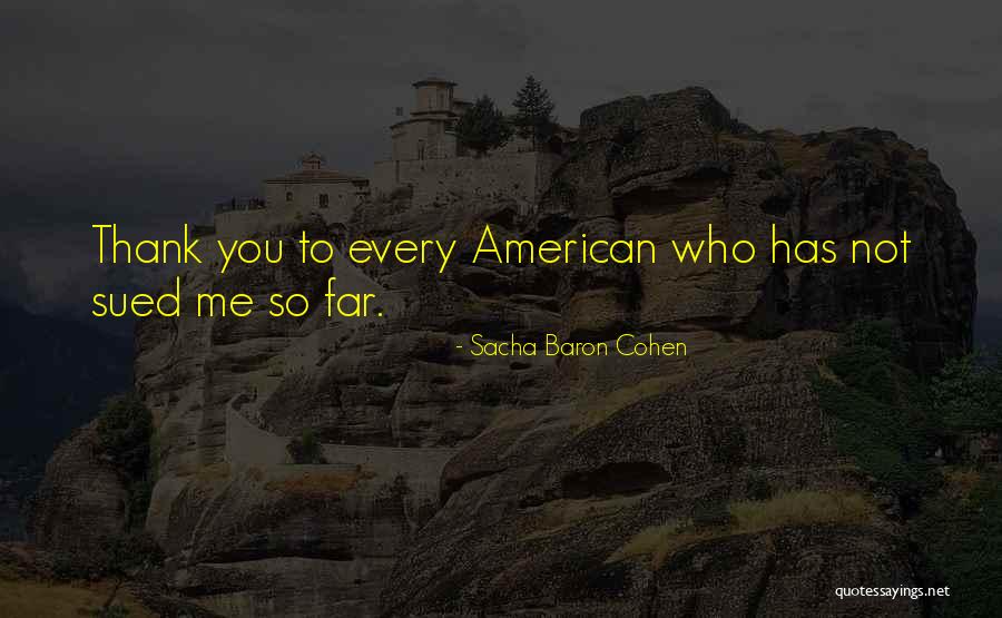 Sacha Baron Cohen Quotes 840836