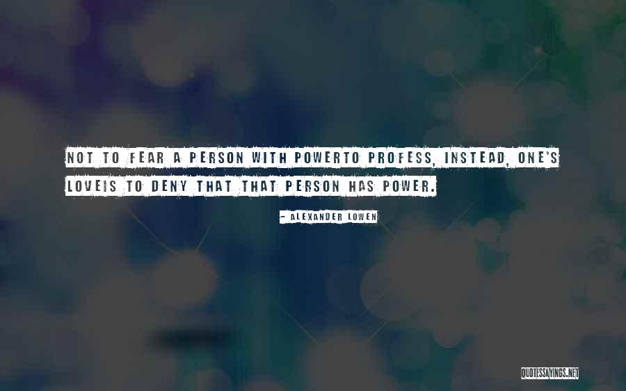 Sacha Inchi Quotes By Alexander Lowen Sacha Inchi Quotes By Alexander Lowen