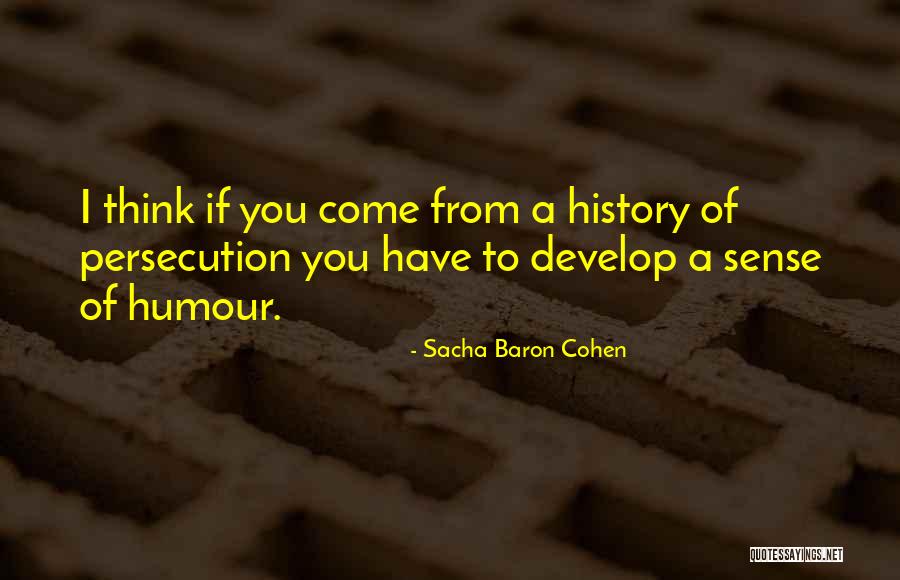 Sacha Quotes By Sacha Baron Cohen Sacha Quotes By Sacha Baron Cohen