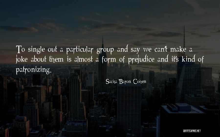 Sacha Quotes By Sacha Baron Cohen Sacha Quotes By Sacha Baron Cohen