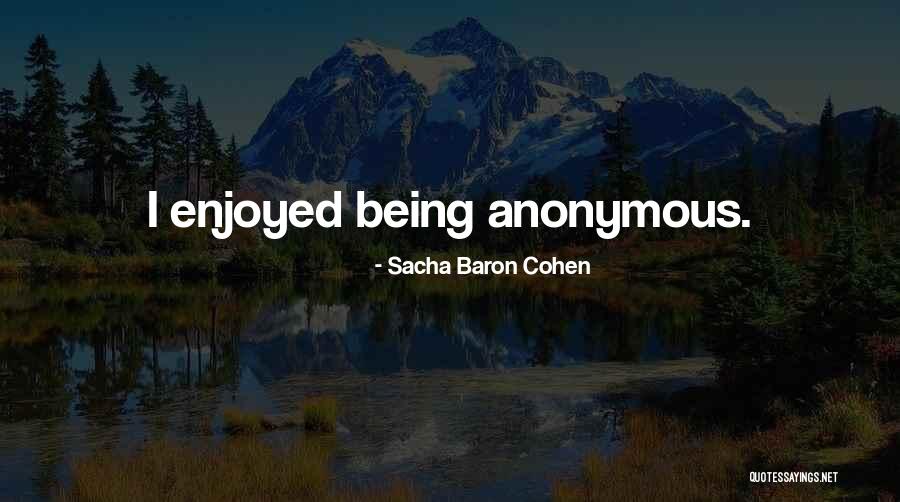 Sacha Quotes By Sacha Baron Cohen Sacha Quotes By Sacha Baron Cohen