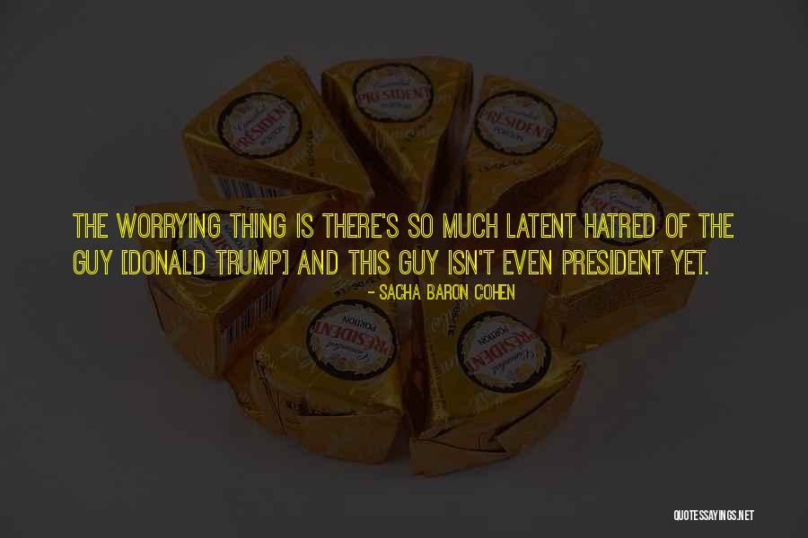 Sacha Quotes By Sacha Baron Cohen Sacha Quotes By Sacha Baron Cohen