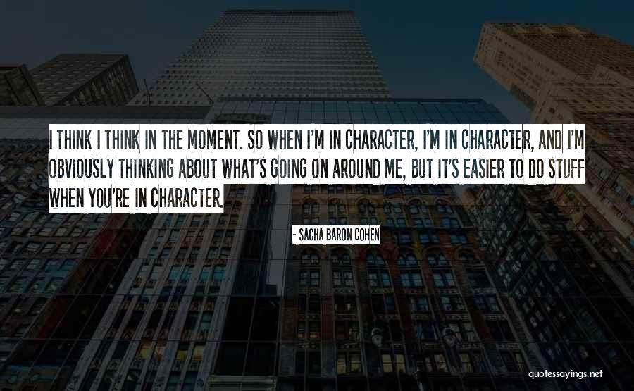 Sacha Quotes By Sacha Baron Cohen Sacha Quotes By Sacha Baron Cohen