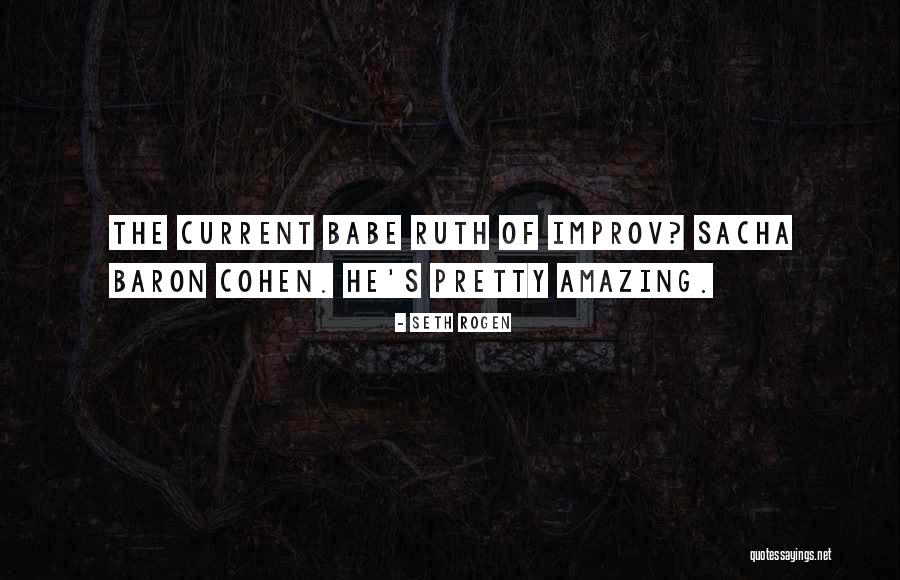 Sacha Quotes By Seth Rogen Sacha Quotes By Seth Rogen