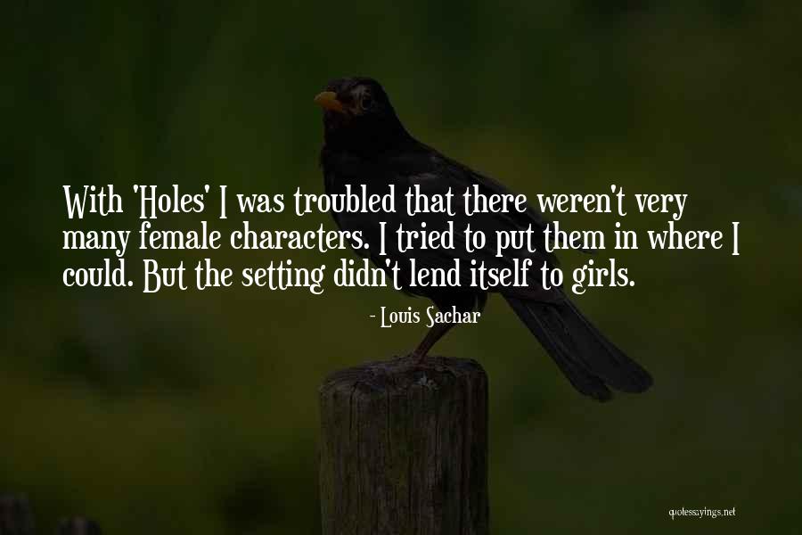 Sachar Quotes By Louis Sachar Sachar Quotes By Louis Sachar