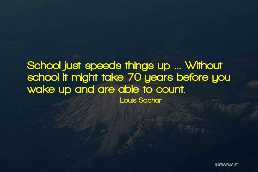 Sachar Quotes By Louis Sachar Sachar Quotes By Louis Sachar