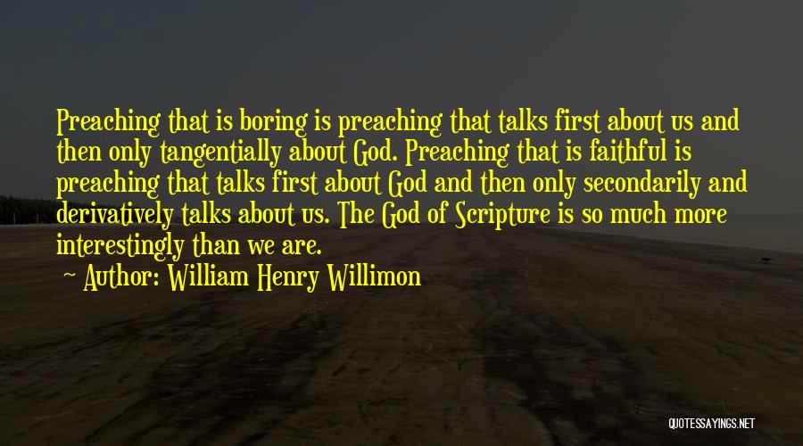 Sache Patshah Quotes By William Henry Willimon