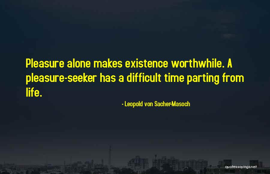 Sacher Masoch Quotes By Leopold Von Sacher-Masoch