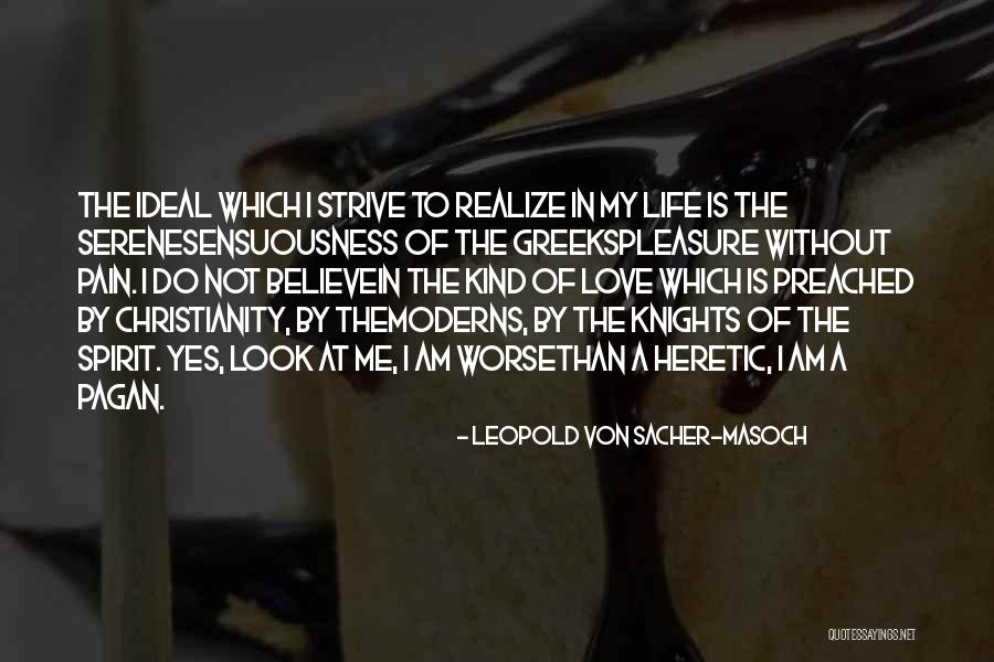 Sacher Masoch Quotes By Leopold Von Sacher-Masoch