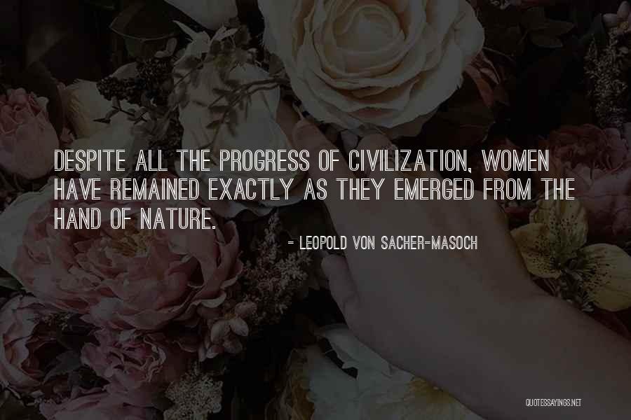 Sacher Masoch Quotes By Leopold Von Sacher-Masoch Sacher Masoch Quotes By Leopold Von Sacher-Masoch