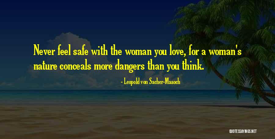 Sacher Masoch Quotes By Leopold Von Sacher-Masoch Sacher Masoch Quotes By Leopold Von Sacher-Masoch