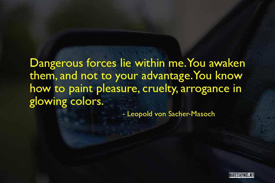 Sacher Masoch Quotes By Leopold Von Sacher-Masoch Sacher Masoch Quotes By Leopold Von Sacher-Masoch