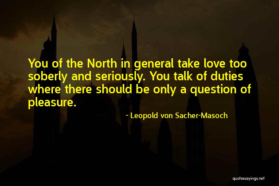 Sacher Masoch Quotes By Leopold Von Sacher-Masoch