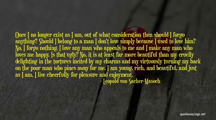 Sacher Masoch Quotes By Leopold Von Sacher-Masoch Sacher Masoch Quotes By Leopold Von Sacher-Masoch