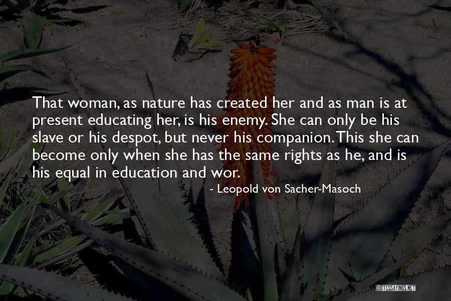 Sacher Masoch Quotes By Leopold Von Sacher-Masoch