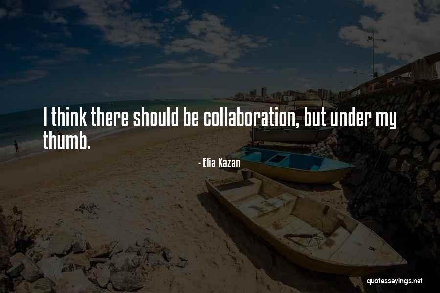 Sacheri Pintor Quotes By Elia Kazan Sacheri Pintor Quotes By Elia Kazan
