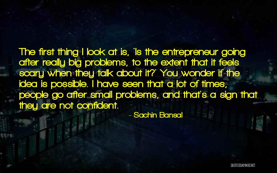 Sachin Bansal Quotes 682153 Sachin Bansal Quotes 682153