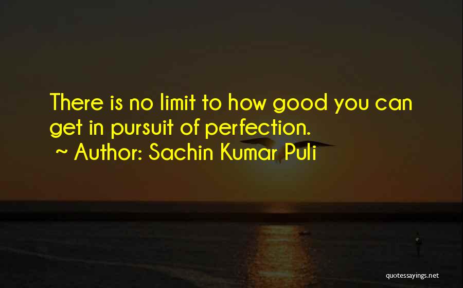 Sachin Kumar Puli Quotes 2086322