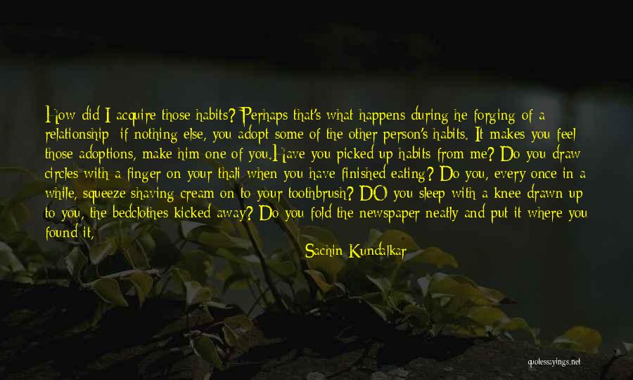 Sachin Kundalkar Quotes 1085281 Sachin Kundalkar Quotes 1085281