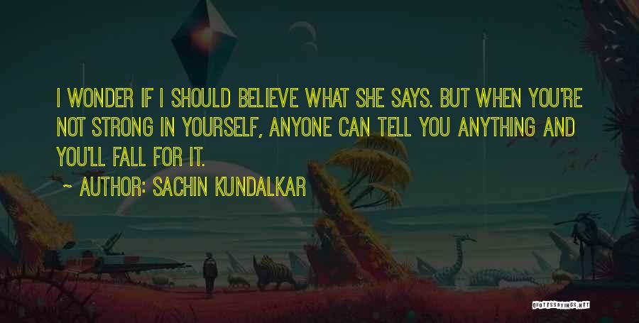 Sachin Kundalkar Quotes 1692547