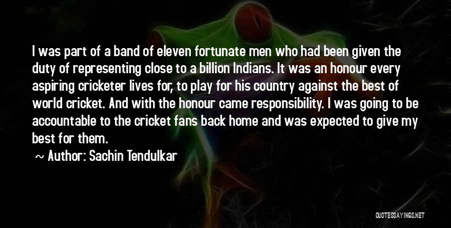 Sachin Tendulkar By Fans Quotes By Sachin Tendulkar