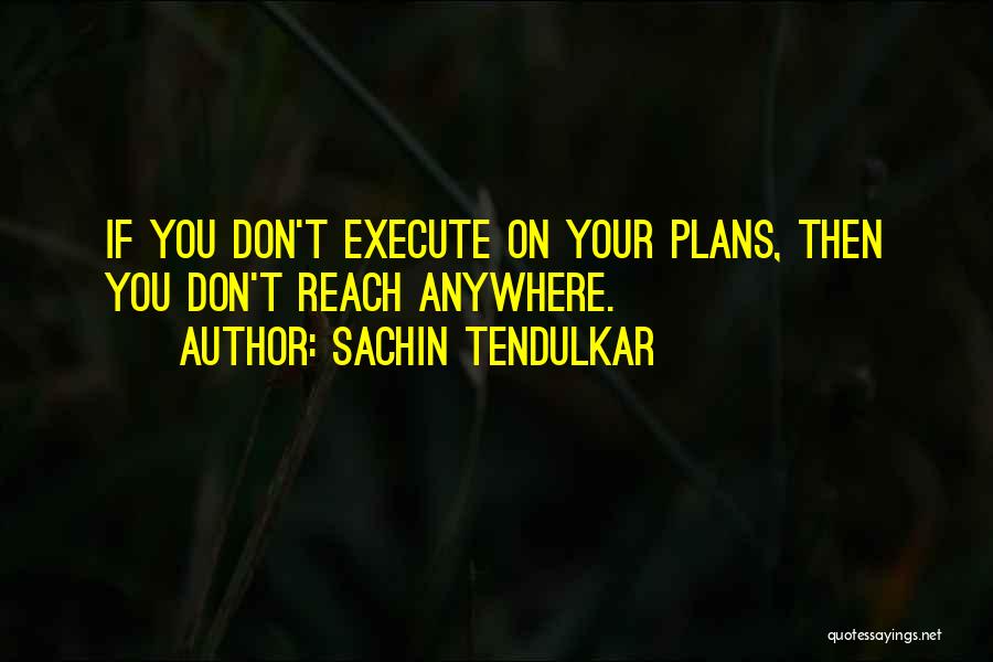 Sachin's Quotes By Sachin Tendulkar