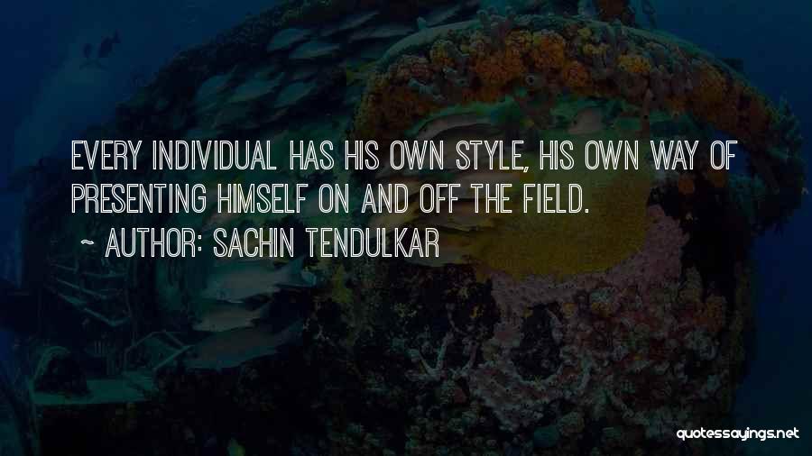 Sachin's Quotes By Sachin Tendulkar
