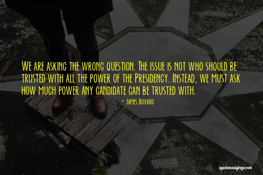 Sachiyo Connor Quotes By James Bovard Sachiyo Connor Quotes By James Bovard