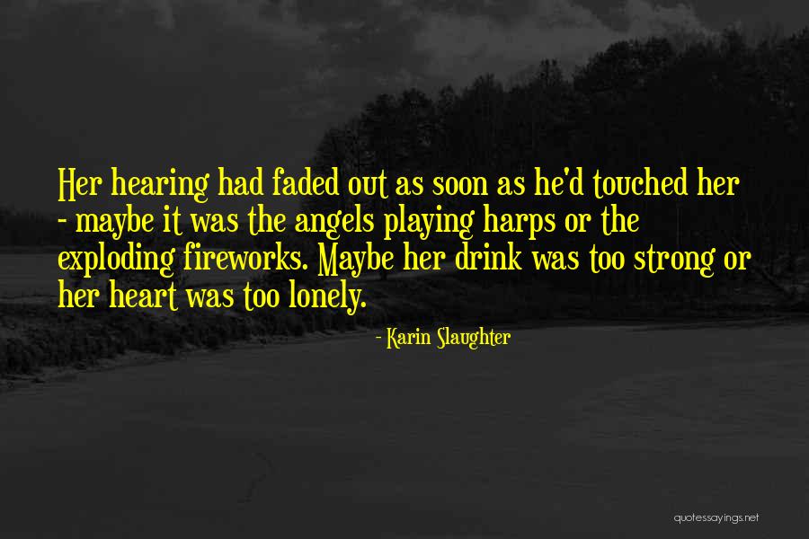 Sachiyo Hada Quotes By Karin Slaughter Sachiyo Hada Quotes By Karin Slaughter