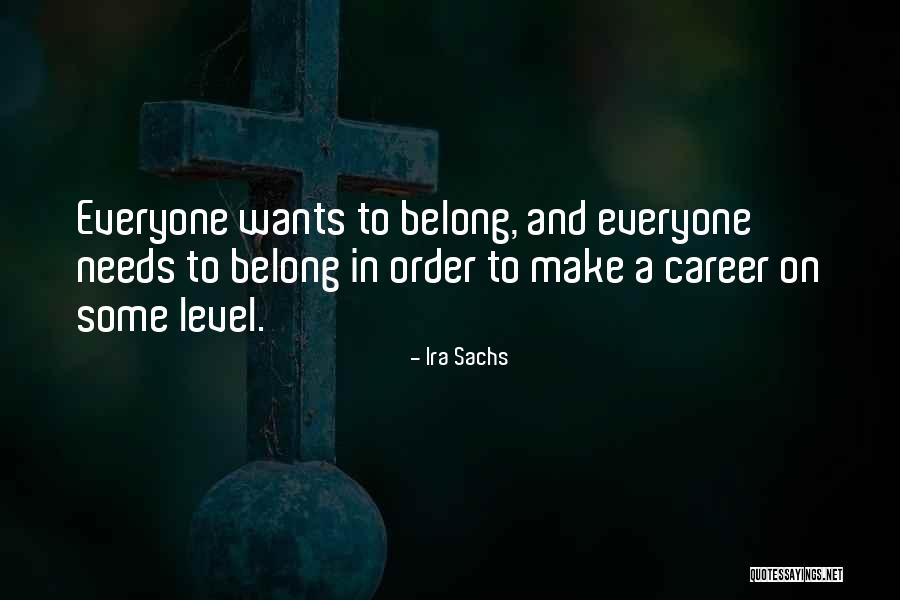 Sachs Quotes By Ira Sachs Sachs Quotes By Ira Sachs