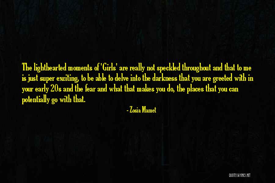Sachtext Quotes By Zosia Mamet Sachtext Quotes By Zosia Mamet