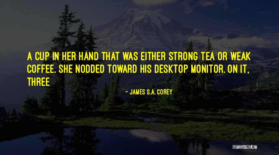 Sachtexte Quotes By James S.A. Corey Sachtexte Quotes By James S.A. Corey